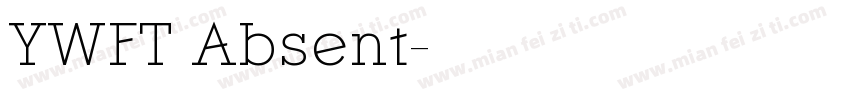 YWFT Absent字体转换